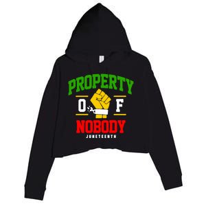 Funny Property Of Nobody Juneteenth 1865 Crop Fleece Hoodie