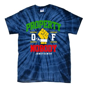 Funny Property Of Nobody Juneteenth 1865 Tie-Dye T-Shirt