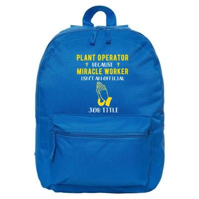 Funny Plant Operator Because Miracle Worker Isnt A Job Title Gift 16 in Basic Backpack