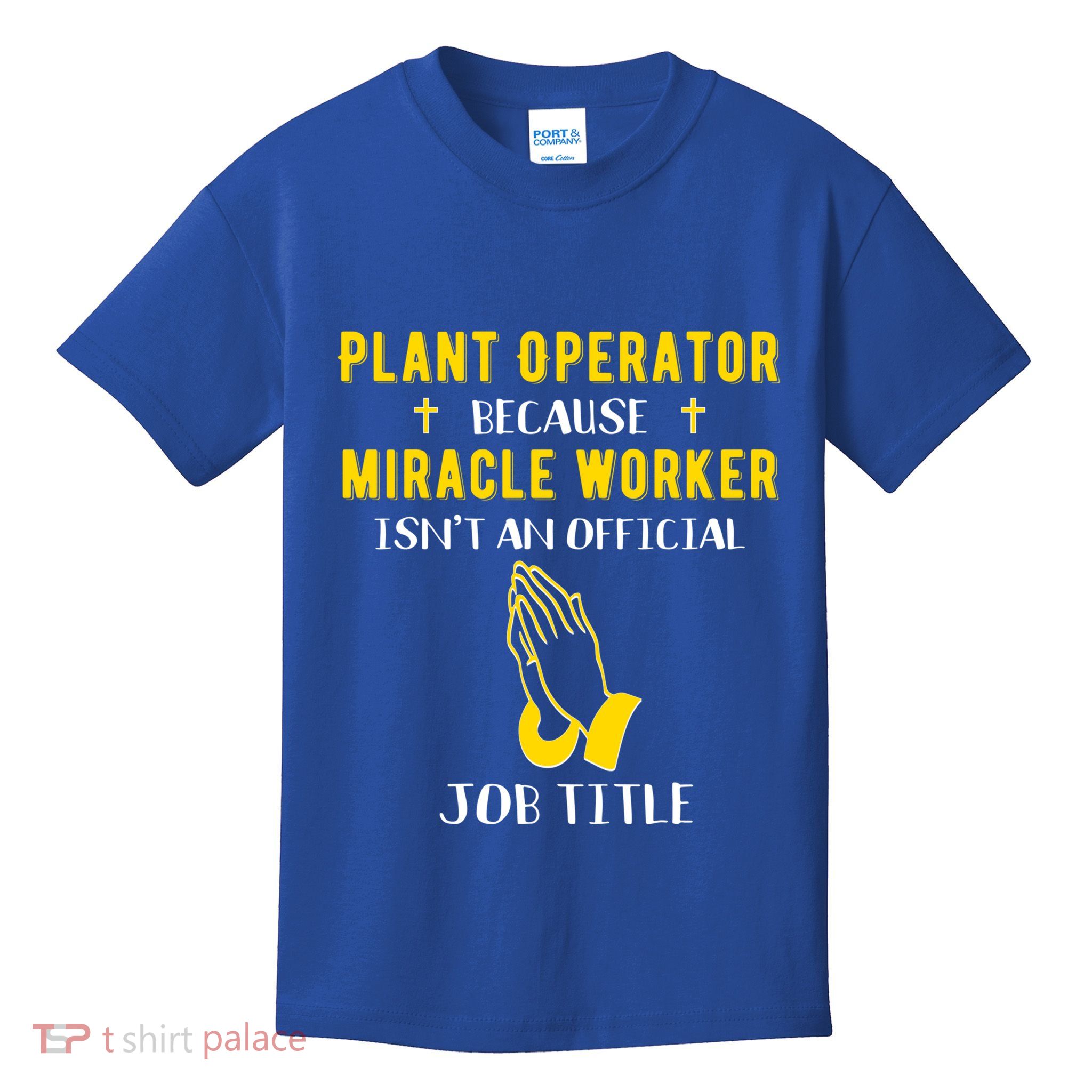 Funny Plant Operator Because Miracle Worker Isnt A Job Title Gift Kids T-Shirt