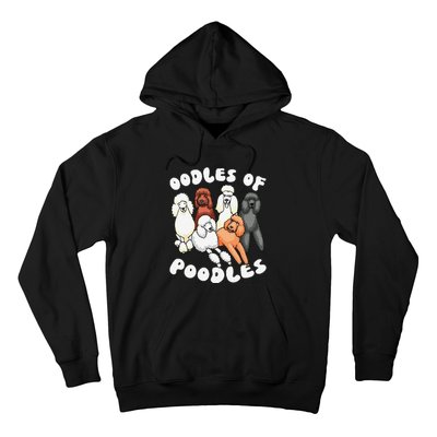 Funny Poodle Oodles Of Poodles Poodle Lover Hoodie