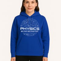 Funny Physics Physics Science Physicist Physics Humor Hoodie