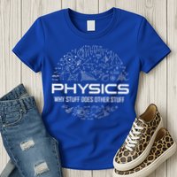 Funny Physics Physics Science Physicist Physics Humor Womens T-Shirt