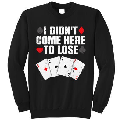 Funny Poker Player Design For Men Women Gamblers Poker Lover Sweatshirt