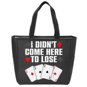 Funny Poker Player Design For Men Women Gamblers Poker Lover Zip Tote Bag