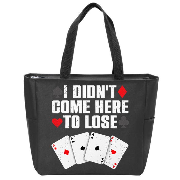 Funny Poker Player Design For Men Women Gamblers Poker Lover Zip Tote Bag