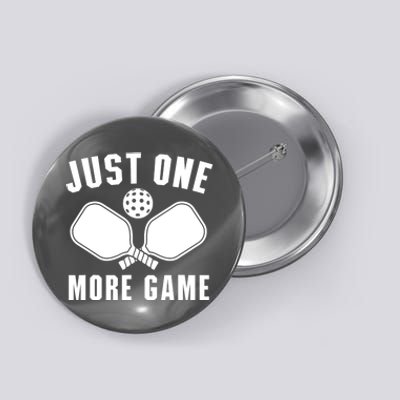 Funny Pickleball Player Just One More Game Pickleballers Best Gift Button