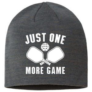 Funny Pickleball Player Just One More Game Pickleballers Best Gift Sustainable Beanie