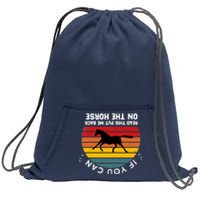 Funny Please Put Me Back On My Horse If You Can Read This Sweatshirt Cinch Pack Bag