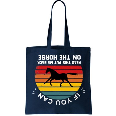 Funny Please Put Me Back On My Horse If You Can Read This Tote Bag