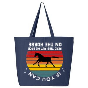 Funny Please Put Me Back On My Horse If You Can Read This 25L Jumbo Tote