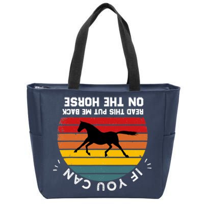 Funny Please Put Me Back On My Horse If You Can Read This Zip Tote Bag