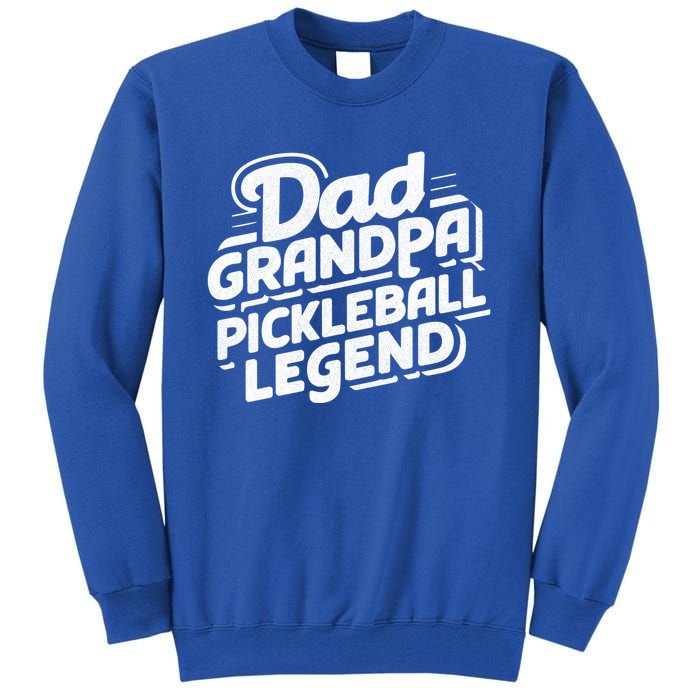 Funny Pickleball Player Cool Dad Grandpa Pickleball Legend Cute Gift Tall Sweatshirt