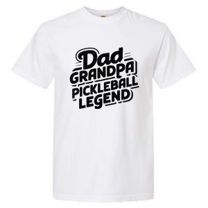 Funny Pickleball Player Cool Dad Grandpa Pickleball Legend Cute Gift Garment-Dyed Heavyweight T-Shirt