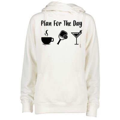 Funny Pickleball Plan For The Day Pickleball Coffee Martini Gift Womens Funnel Neck Pullover Hood