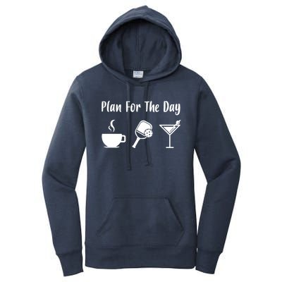 Funny Pickleball Plan For The Day Pickleball Coffee Martini Gift Women's Pullover Hoodie