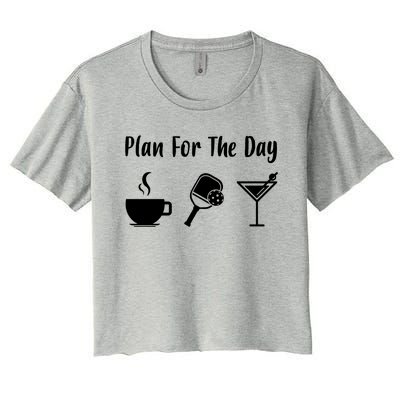 Funny Pickleball Plan For The Day Pickleball Coffee Martini Gift Women's Crop Top Tee