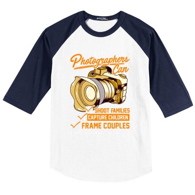 Funny Photographers Photography Camera Sayings Quote Gift Baseball Sleeve Shirt