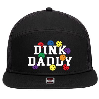 Funny Pickleball Pun For Pickleball Players Dink Daddy Gift 7 Panel Mesh Trucker Snapback Hat