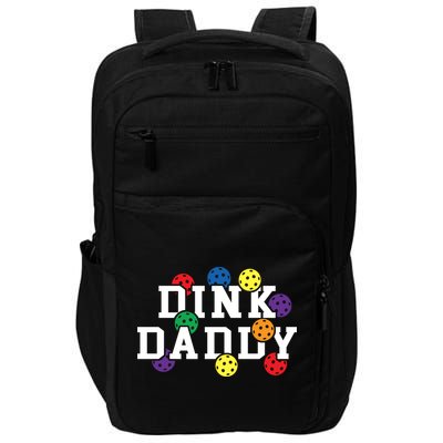 Funny Pickleball Pun For Pickleball Players Dink Daddy Gift Impact Tech Backpack