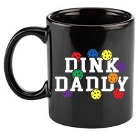 Funny Pickleball Pun For Pickleball Players Dink Daddy Gift 11oz C Handle Ceramic Mug