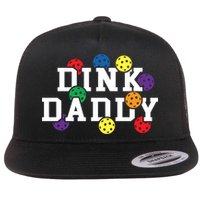 Funny Pickleball Pun For Pickleball Players Dink Daddy Gift Flatbill Hat