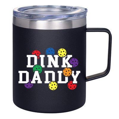 Funny Pickleball Pun For Pickleball Players Dink Daddy Gift 12oz Stainless Steel Coffee Mug