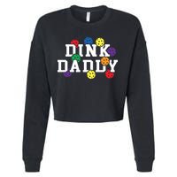 Funny Pickleball Pun For Pickleball Players Dink Daddy Gift Cropped Pullover Crew