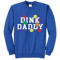Funny Pickleball Pun For Pickleball Players Dink Daddy Gift Tall Sweatshirt