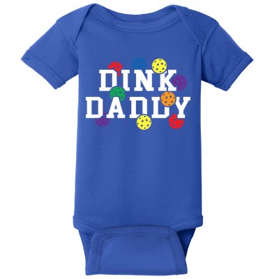 Funny Pickleball Pun For Pickleball Players Dink Daddy Gift Baby Bodysuit