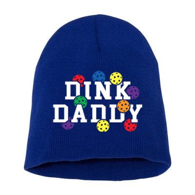 Funny Pickleball Pun For Pickleball Players Dink Daddy Gift Short Acrylic Beanie