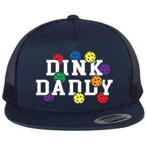 Funny Pickleball Pun For Pickleball Players Dink Daddy Gift Flat Bill Trucker Hat