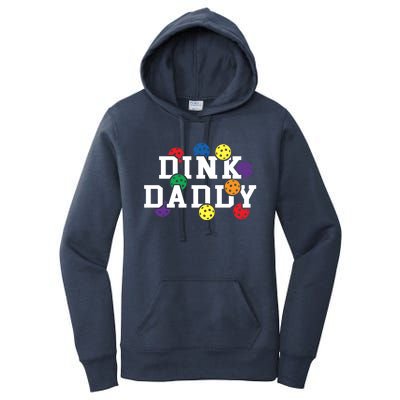 Funny Pickleball Pun For Pickleball Players Dink Daddy Gift Women's Pullover Hoodie