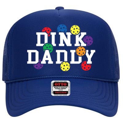 Funny Pickleball Pun For Pickleball Players Dink Daddy Gift High Crown Mesh Back Trucker Hat