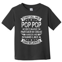 Funny Pop Pop Pop Pop Partner In Crime Dad Fathers Day Toddler T-Shirt