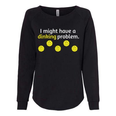 Funny Pickleball Player Lover Dinking Problem Gift Cute Gift Womens California Wash Sweatshirt