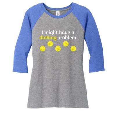 Funny Pickleball Player Lover Dinking Problem Gift Cute Gift Women's Tri-Blend 3/4-Sleeve Raglan Shirt