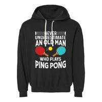 Funny Ping Pong Design Men Dad Grandpa Table Tennis Player Garment-Dyed Fleece Hoodie