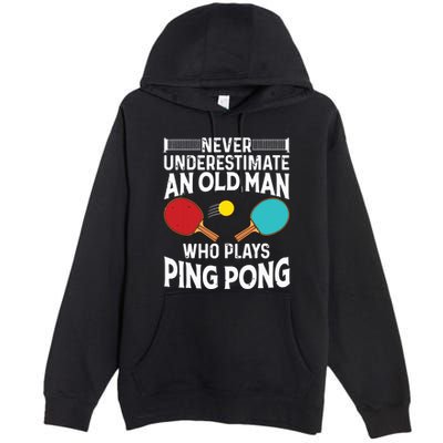 Funny Ping Pong Design Men Dad Grandpa Table Tennis Player Premium Pullover Hoodie