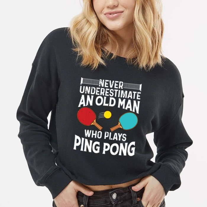 Funny Ping Pong Design Men Dad Grandpa Table Tennis Player Cropped Pullover Crew