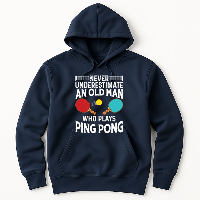 Funny Ping Pong Design Men Dad Grandpa Table Tennis Player Hoodie