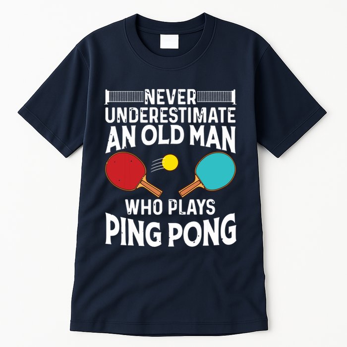 Funny Ping Pong Design Men Dad Grandpa Table Tennis Player Tall T-Shirt