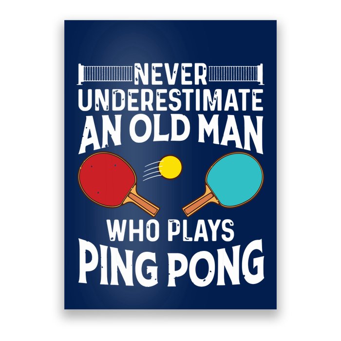 Funny Ping Pong Design Men Dad Grandpa Table Tennis Player Poster