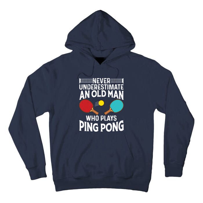 Funny Ping Pong Design Men Dad Grandpa Table Tennis Player Tall Hoodie