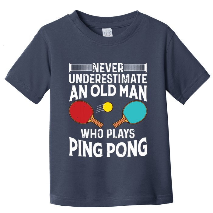 Funny Ping Pong Design Men Dad Grandpa Table Tennis Player Toddler T-Shirt