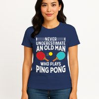 Funny Ping Pong Design Men Dad Grandpa Table Tennis Player Womens T-Shirt