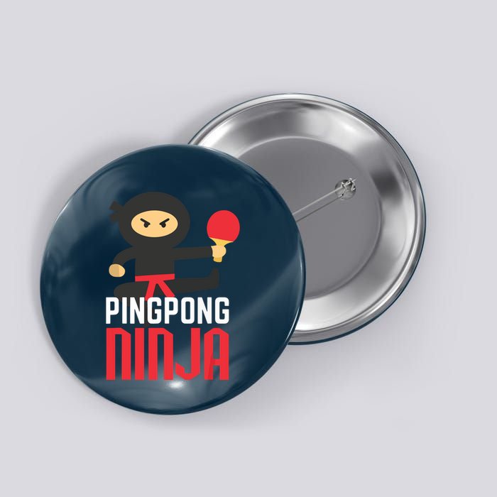 Funny Ping Pong Ninja Shirts Table Tennis Button