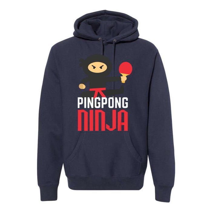 Funny Ping Pong Ninja Shirts Table Tennis Premium Hoodie