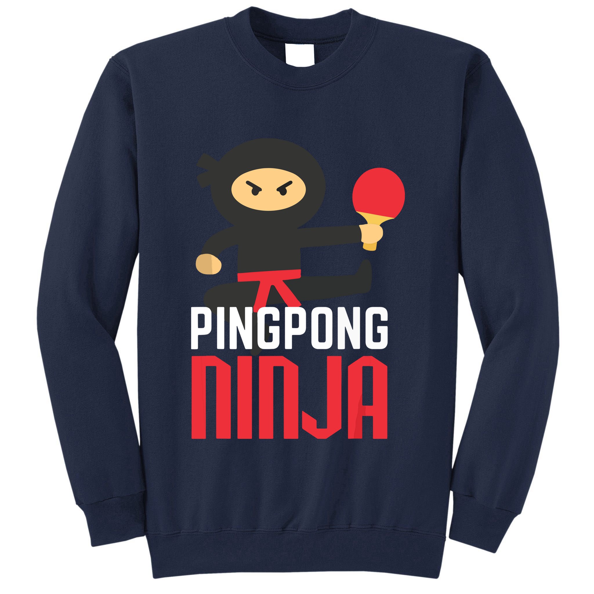 Funny Ping Pong Ninja Shirts Table Tennis Tall Sweatshirt