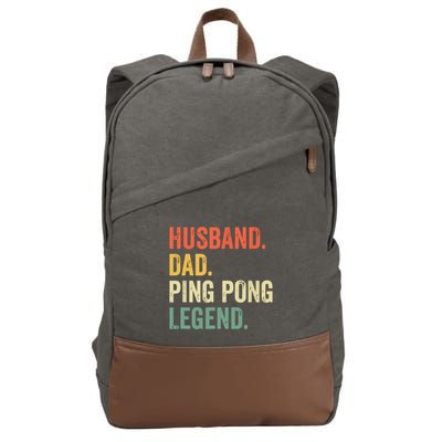 Funny Ping Pong Husband Dad Table Tennis Legend Vintage Cotton Canvas Backpack